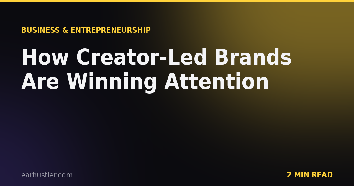 How Creator-Led Brands Are Winning Attention
